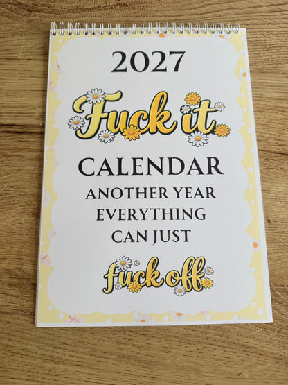 F*ck It 2027 Sweary Wall Calendar | Funny A4 Family Organiser | Adult Humour Planner & Affirmation Calendar (Copy)